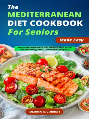 cover image of The Mediterranean Diet Cookbook for Seniors Made Easy
